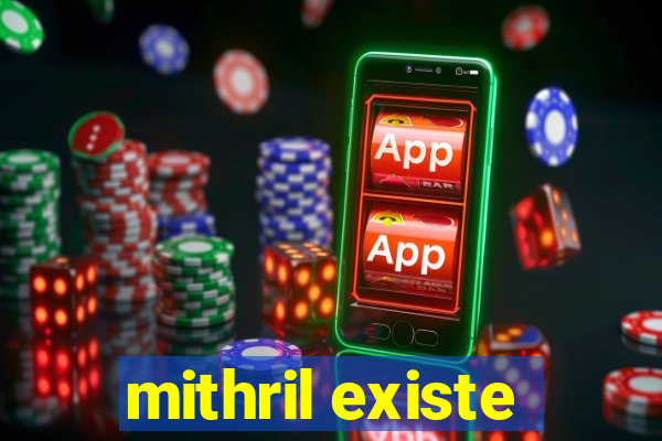 mithril existe